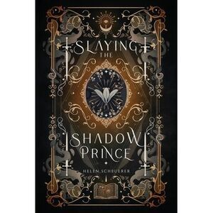 Slaying the Shadow Prince -- Helen Scheuerer